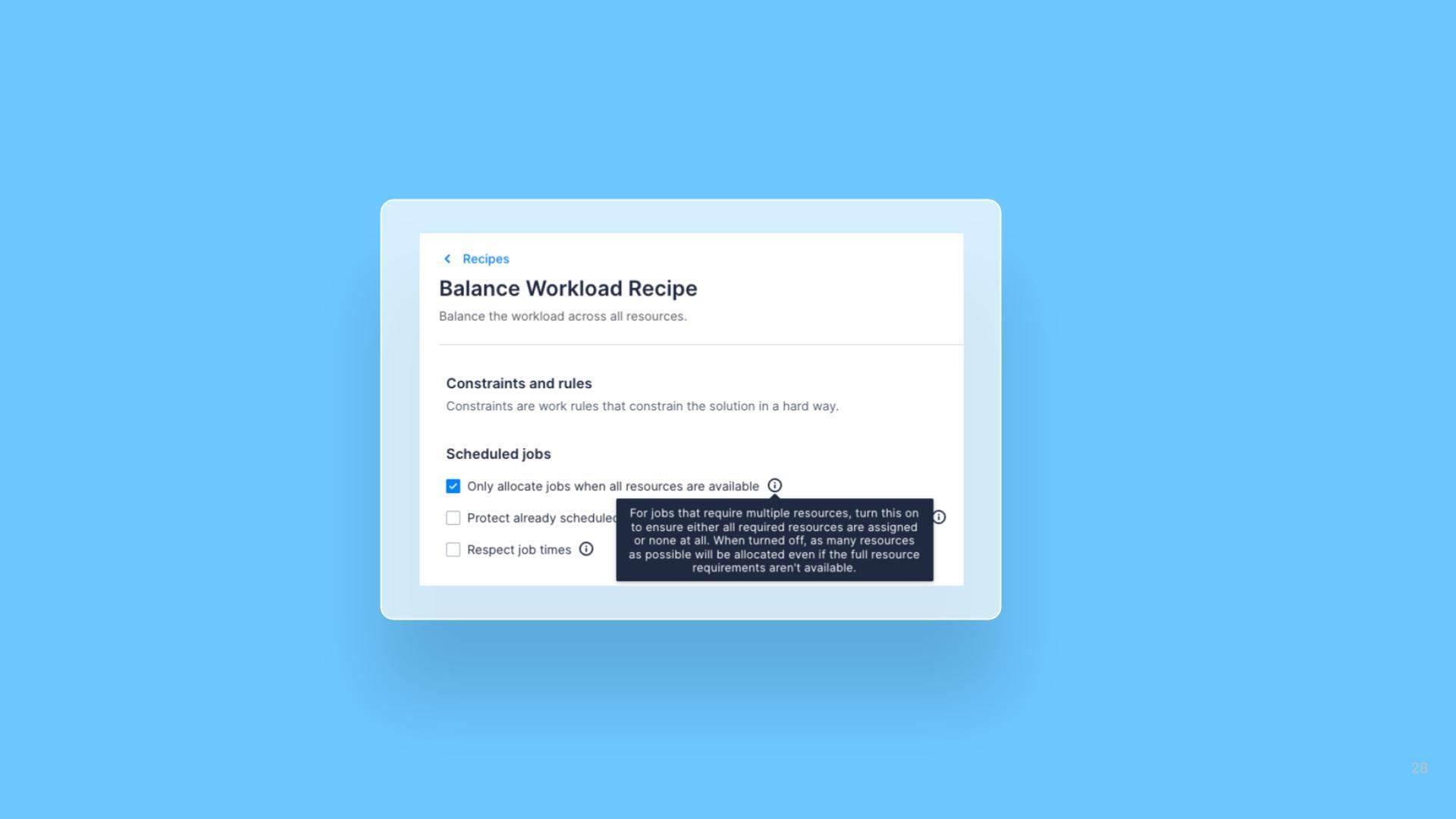 Optimization Recipes: enforce full Resource allocation for Jobs release note